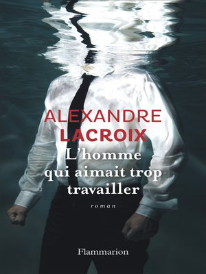 cover image of L'Homme qui aimait trop travailler